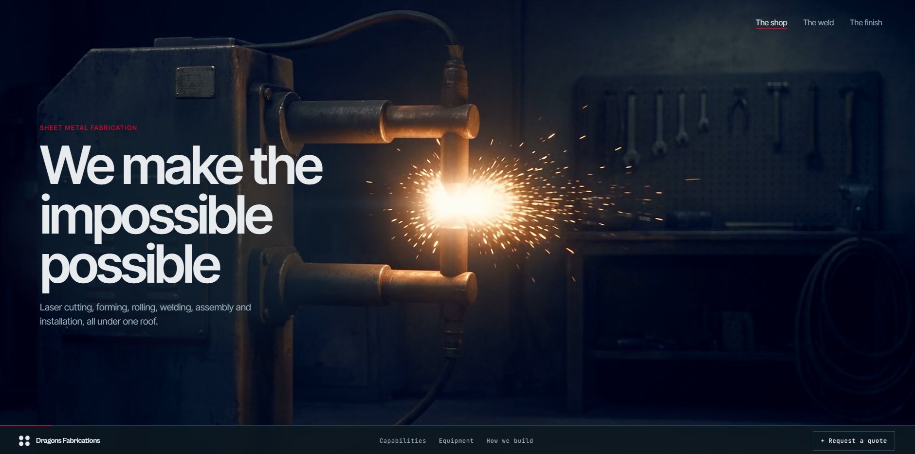 Dragons Fabrications homepage: a spot welder throwing sparks beside the headline We make the impossible possible